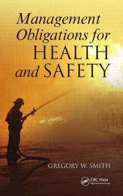 Management Obligations for Health and Safety By Gregory W. Smith Cover Image
