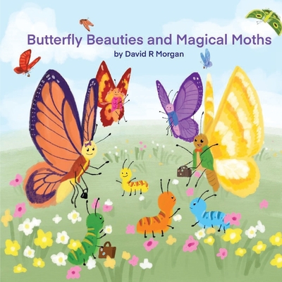 Butterfly Beauties and Magical Moths Cover Image