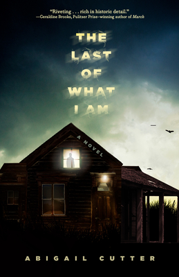 The Last of What I Am By Abigail Cutter Cover Image