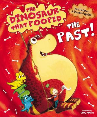 The Dinosaur That Pooped the Past Cover Image