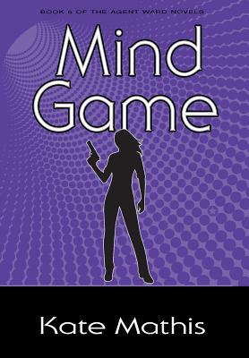 Mind Game: Book 6 of the Agent Ward Novels Cover Image