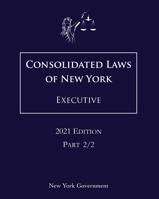 Consolidated Laws of New York Executive 2021 Edition Part 2/2 Cover Image