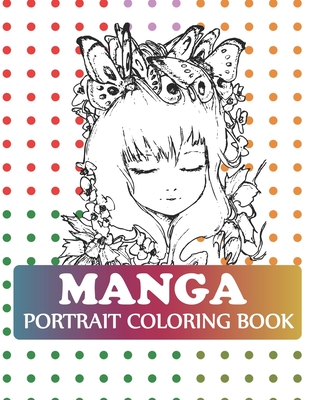 Manga Portrait Coloring Book: Manga Teens Coloring Book By Joynal Press Cover Image