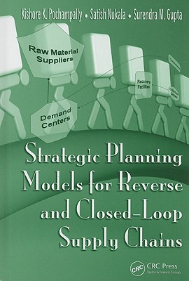 Strategic Planning Models for Reverse and Closed-Loop Supply Chains Cover Image