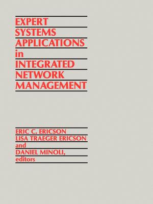 Expert Systems Applications in Integrated Network Management (Artech House Telecommunication Library) Cover Image