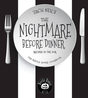 The Nightmare Before Dinner: Recipes to Die For: The Beetle House Cookbook Cover Image