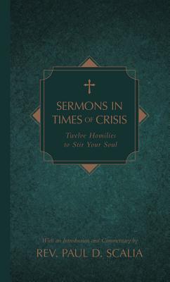 Sermons in Times of Crisis: Twelve Homilies to Stir Your Soul Cover Image