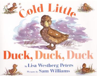 Cold Little Duck, Duck, Duck: A Springtime Book For Kids Cover Image