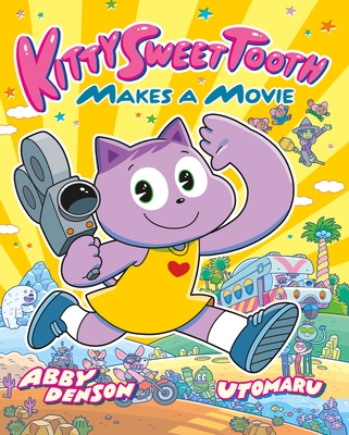 Kitty Sweet Tooth Makes a Movie By Abby Denson, Utomaru (Illustrator) Cover Image