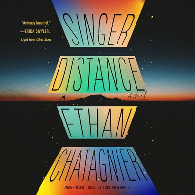 Singer Distance By Ethan Chatagnier, Tristan Morris (Read by) Cover Image