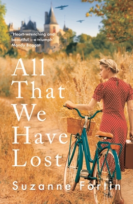 All That We Have Lost: Absolutely unputdownable and utterly heartbreaking World War II novel Cover Image