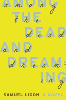 Cover for Among the Dead and Dreaming