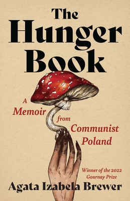 The Hunger Book: A Memoir from Communist Poland (21st Century Essays)