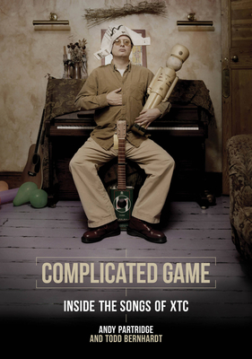 Complicated Game: Inside the Songs of XTC Cover Image