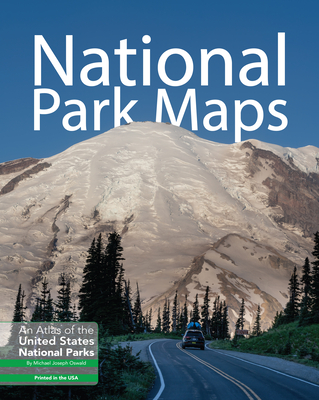 National Park Maps: An Atlas of the U.S. National Parks Cover Image