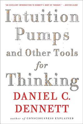 Intuition Pumps And Other Tools for Thinking Cover Image