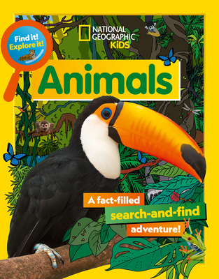 Find It! Explore It! Animals By National Geographic Kids Cover Image