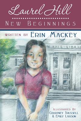 Laurel Hill: New Beginnings: Book 1