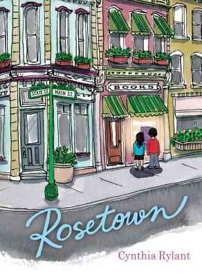 Rosetown (The Rosetown Books) By Cynthia Rylant Cover Image