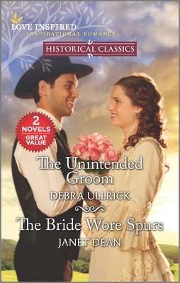 The Unintended Groom & the Bride Wore Spurs Cover Image