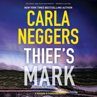 Thief's Mark Lib/E (Sharpe & Donovan #7) By Carla Neggers, Carol Monda (Read by) Cover Image