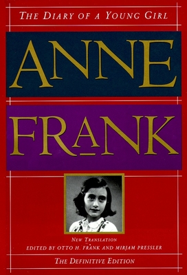 The Diary of a Young Girl: The Definitive Edition By Anne Frank, Susan Massotty (Translated by), Otto H. Frank (Editor), Mirjam Pressler (Editor) Cover Image