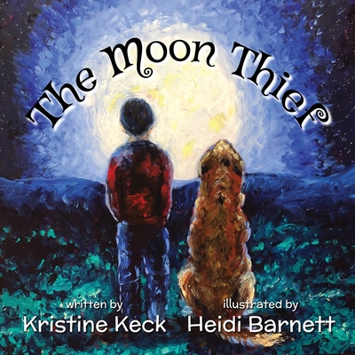 The Moon Thief By Kristine Keck, Heidi Barnett (Illustrator) Cover Image