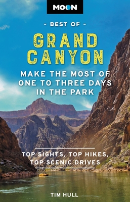Moon Best of Grand Canyon: Make the Most of One to Three Days in the Park (Travel Guide) Cover Image