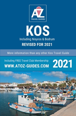 A to Z guide to Kos 2021, including Nisyros and Bodrum By Tony Oswin Cover Image