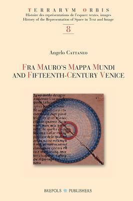 Fra Mauro's Mappa Mundi and Fifteenth-Century Venice By A. Cattaneo Cover Image