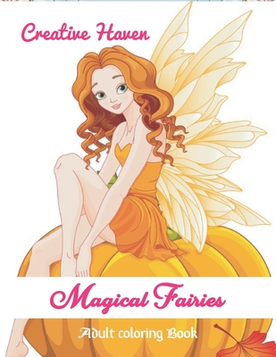 Creative Haven Magical Fairies: Creative Haven Enchanted Fairies Coloring Book (Creative Haven Coloring Books) By Mashud Printing Press Cover Image