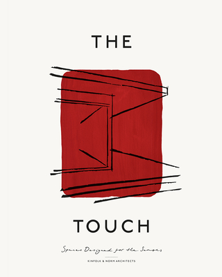 The Touch: Spaces Designed for the Senses By Kinfolk, Norm Architects, Gestalten (Editor) Cover Image