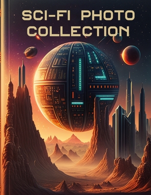 SCI-FI Photo Collection By Hellbent Media Journals Cover Image