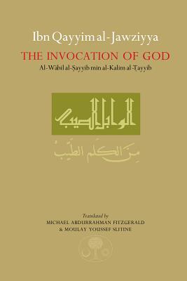 Ibn Qayyim al-Jawziyya on the Invocation of God By Ibn Qayyim al-Jawziyya, M. Abdurrahman Fitzgerald (Translated by) Cover Image