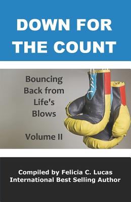 Down for the Count: Bouncing Back From Life's Blows (The Bounce Back Movement #2)