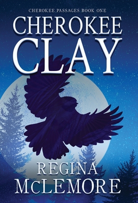 Cherokee Clay By Regina McLemore Cover Image
