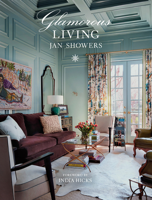 Glamorous Living By Jan Showers, India Hicks (Foreword by) Cover Image