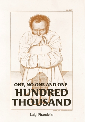 One, No One, and One Hundred Thousand By Luigi Pirandello Cover Image