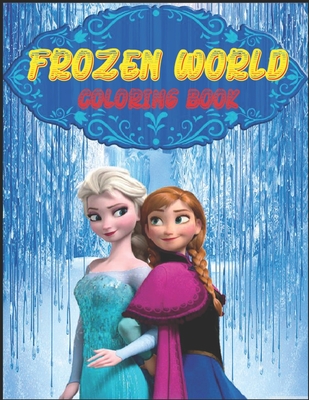 Frozen World Coloring Book: This is a great product that will blow your mind By Shahin Coloring Publishing Cover Image