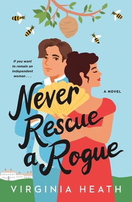 Never Rescue a Rogue: A Novel (The Merriwell Sisters #2) By Virginia Heath Cover Image