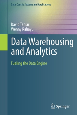 Data Warehousing and Analytics: Fueling the Data Engine (Data-Centric ...