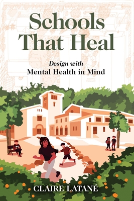 Schools That Heal: Design with Mental Health in Mind Cover Image