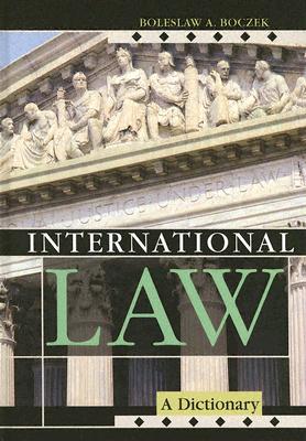 International Law: A Dictionary (Dictionaries of International Law #2) Cover Image