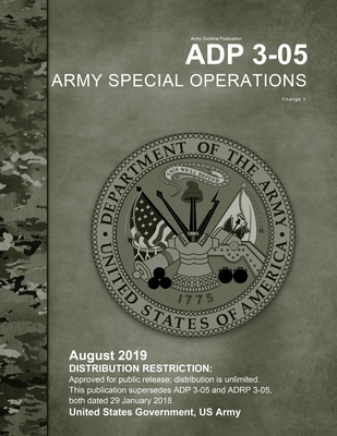 Army Doctrine Publication ADP 3-05 Army Special Operations Change 1 August 2019 Cover Image