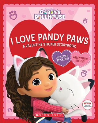 I Love Pandy Paws: A Valentine Sticker Storybook (Gabby's Dollhouse) Cover Image