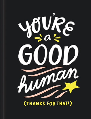 You're a Good Human: (thanks for That!) cover