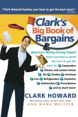 Clark's Big Book of Bargains: Clark Howard Teaches You How to Get the Best Deals Cover Image