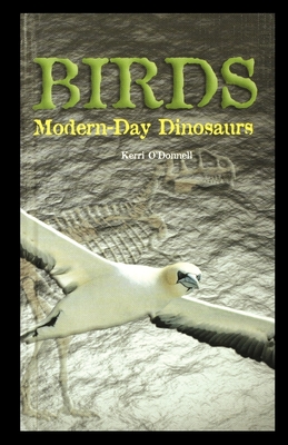 Birds: Modern-Day Dinosaurs Cover Image