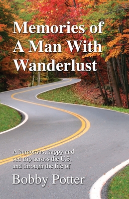 Memories of A Man With Wanderlust Cover Image