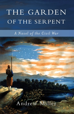 The Garden of the Serpent: A Novel of the Civil War Cover Image